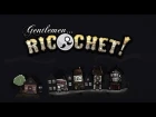Gentlemen...Ricochet! - Universal - HD Gameplay Trailer