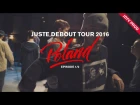 Juste Debout Tour 2016 - Szczecin - Episode 1/2