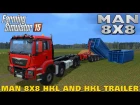 Farming Simulator 15 MAN 8X8 HKL AND HKL TRAILER