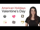 Learn American Holidays - Valentine's Day