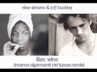 Nina Simone & Jeff Buckley - Lilac wine (Marco Rigamonti Rai Tunes Remix)...