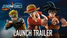 Jump Force - PS4/XB1/PC - Launch Trailer