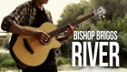 Bishop Briggs - River - Fingerstyle Bass Cover