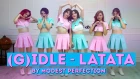 [MV ver] (G)I-DLE (여자)아이들 - LATATA cover by MODEST PERFECTION
