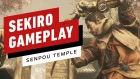 Sekiro: Shadows Die Twice - 11 Minutes of Senpou Temple Gameplay