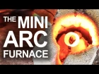 Mini Arc Furnace (Arc Reactor Technology IRL)
