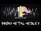 Bronyfied - Brony Metal Medley