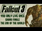 Fallout 3: You Only Live Once - Grand Finale - The End of the World