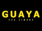 Eva Simons - Guaya