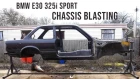 BMW E30 Chassis Shot Blasting Time-lapse Restoration | BMW E30 325i Sport Restoration S1E10
