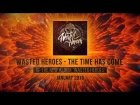 Wasted Heroes - The Time Has Come