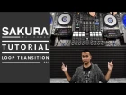 SAKURA DJ's School - Loop Transition (Tutorial)