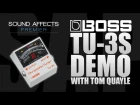 Boss TU-3S Chromatic Tuner Pedal Demo with Tom Quayle