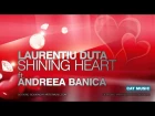 Laurentiu Duta - Shining Heart ft. Andreea Banica