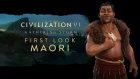 Civilization VI: Gathering Storm - First Look: Maori