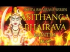 Asithanga Bhairava Mantra Jaap - 108 Repetitions  ( Ashta Bhairava Series )