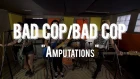 Bad Cop / Bad Cop - Amputations (Live! from The Rock Room)