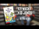 101 Wacky Kids Jokes with Mike and Rich Evans