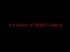 [SFM/FNAF]Five Nights at Freddy's Origin