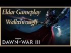 Eldar Gameplay Walkthrough w/iNcontroL