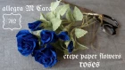 702 Paper Flowers Blue Roses/ Paper Roses Tutorial/ DIY Flowes