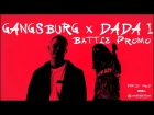 GANGSBURG X DADA I - BATTLE PROMO ASKfm (OFFICIAL VIDEO) 2018