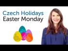 Czech Holidays - Easter Monday - Velikonoční pondělí