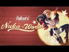 Fallout 4: Nuka-World Official Trailer