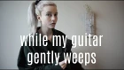 While My Guitar Gently Weeps - The Beatles (Holly Henry Cover)