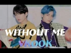 VKOOK - WITHOUT ME | FMV