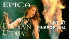 Epica - Unchain Utopia (Live at Pinkpop Festival 2014)