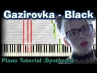 GAZIROVKA - Black |На пианино | Synthesia разбор| Как играть?| Instrumental + Караоке