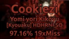 Cookiezi | Imperial Circus Dead Decadence - Yomi yori Kikoyu [Kyouaku] HDHRNFSO 97.16% 19xMiss