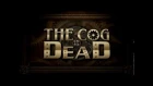 The Cog is Dead - "The Death of the Cog"
