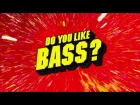 Yellow Claw & Juyen Sebulba - Do You Like Bass?