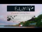 F.L.Y (Forever Loving You) - International A.R.M.Y song for BTS  (+KOR/ENG subs)