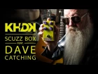 KHDK Scuzz Box TEASER (ft. Dave Catching)