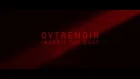 OVTRENOIR - INHERIT THE DUST