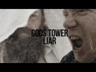 GODS TOWER - Liar (Official video)