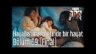 Kiralık Aşk 69. Bölüm (Final) - Hayallerimin Ötesinde Bir Hayat