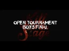 KILL THE STAGE VOLUME 2 | BOYS  OPEN TOURNAMENT FINAL