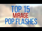 TOP 15 MIRAGE POP FLASHES | CS:GO | FLASHBANGS MIRAGE