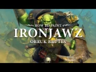 How to paint Ironjawz - Orruk Brutes.