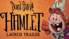 Don't Starve: Hamlet [Early-Access Launch Trailer]