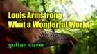 Louis Armstrong - What a Wonderful World | На гитаре + разбор