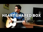 Heart Shaped Box - Nirvana (INSTRUMENTAL fingerstyle guitar cover) [+ FREE TABs]