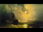 Ivan Aivazovsky (Part 1) - Moonlight; Ludwig van Beethoven - Symphonie No. 6 - Andante molto mosso