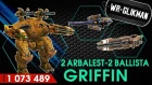 War Robots. Griffin 2 Arbalest 2 Ballist MK2 12 lvl. Гриф- злой Кемпер Снайперюга.