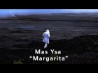 Mas Ysa - "Margarita" (Official Music Video)