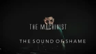 The Machinist - The Sound of Shame (Official Music Video)